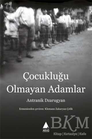 Çocukluğu Olmayan Adamlar - Aras Yayıncılık