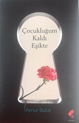 Çocukluğum Kaldı Eşikte - Klaros Yayınları