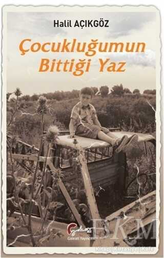 Çocukluğumun Bittiği Yaz - Galeati Yayıncılık