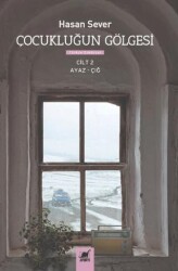 Çocukluğun Gölgesi 2. Cilt : Ayaz & Çığ - Ayrıntı Yayınları