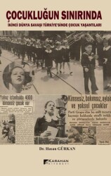 Çocukluğun Sınırında - İkinci Dünya Savaşı Türkiyesinde Çocuk Yaşantıları - Karahan Kitabevi
