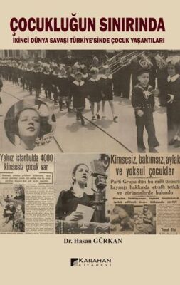 Çocukluğun Sınırında - İkinci Dünya Savaşı Türkiyesinde Çocuk Yaşantıları - 1