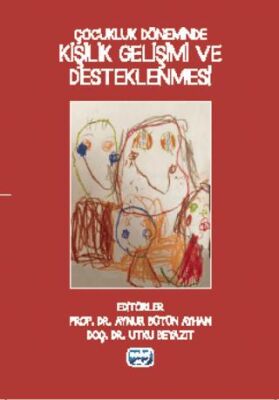 Çocukluk Döneminde Kişilik Gelişimi ve Desteklenmesi - 1