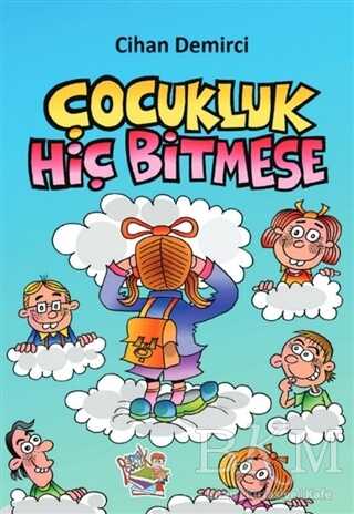 Çocukluk Hiç Bitmese - Parmak Çocuk Yayınları