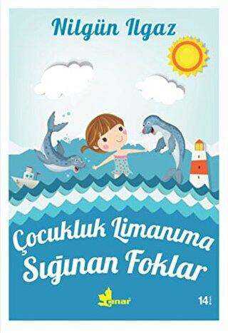 Çocukluk Limanıma Sığınan Foklar - Çınar Yayınları