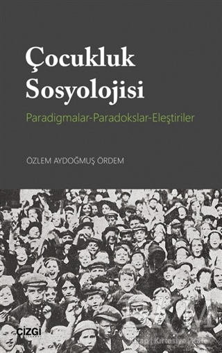 Çocukluk Sosyolojisi - Çizgi Kitabevi Yayınları