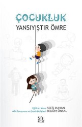 Çocukluk Yansıyıştır Ömre - 40 Kitap