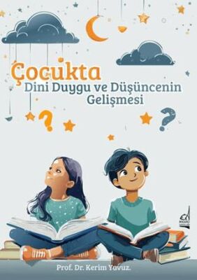 Çocukta Dini Duygu ve Düşüncenin Gelişmesi - 1
