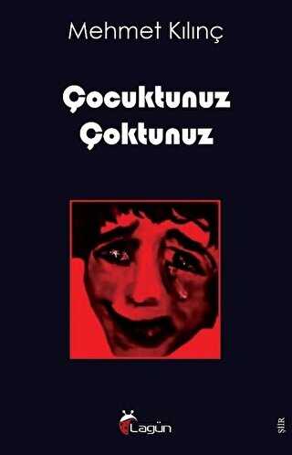 Çocuktunuz Çoktunuz - Lagün Yayınları