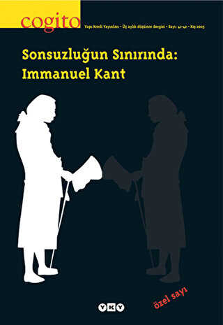 Cogito Sayı: 41 - 42 Sonsuzluğun Sınırında: Immanuel Kant