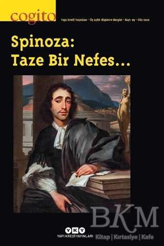 Cogito Sayı: 99 - Spinoza: Taze Bir Nefes…