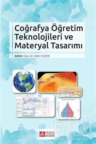 Coğrafya Öğretim Teknolojileri ve Materyal Tasarımı - Pegem Akademi Yayıncılık