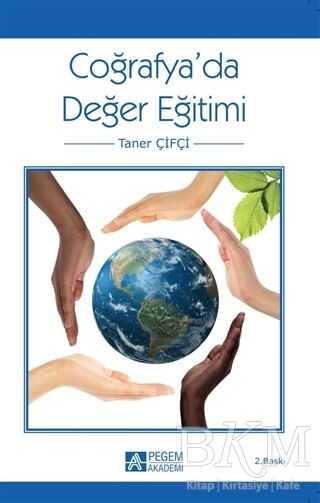 Coğrafya’da Değerler Eğitimi - Pegem Akademi Yayıncılık