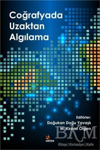 Coğrafyada Uzaktan Algılama - Kriter Yayınları