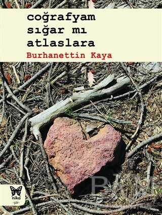 Coğrafyam Sığar mı Atlaslara - Nika Yayınevi