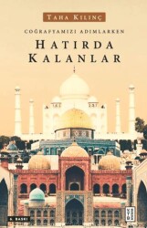 Coğrafyamızı Adımlarken Hatırda Kalanlar - Ketebe Yayınları