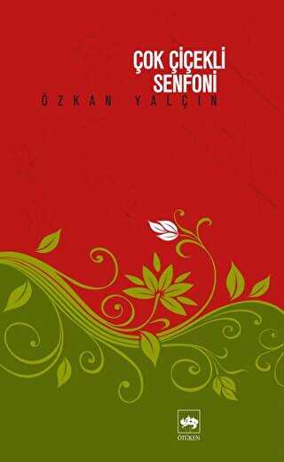 Çok Çiçekli Senfoni - Ötüken Neşriyat