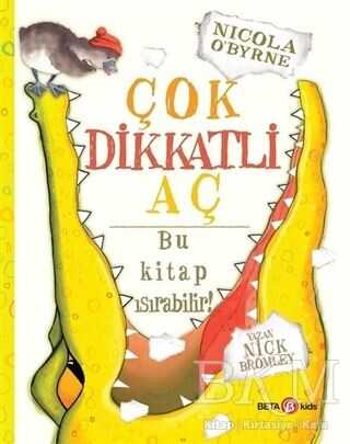 Çok Dikkatli Aç - Beta Kids
