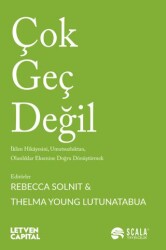 Çok Geç Değil - Scala Yayıncılık