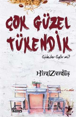 Çok Güzel Tükendik - Kanes Yayınları