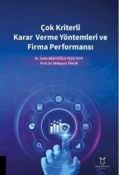 Çok Kriterli Karar Verme Yöntemleri ve Firma Performansı - Akademisyen Kitabevi