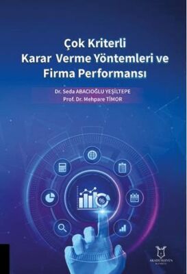 Çok Kriterli Karar Verme Yöntemleri ve Firma Performansı - 1