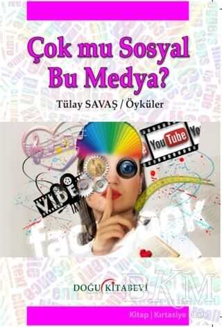 Çok Mu Sosyal Bu Medya? - Doğu Kitabevi
