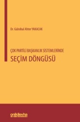 Çok Partili Başkanlık Sistemlerinde Seçim Döngüsü - On İki Levha Yayınları