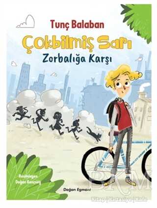 Çokbilmiş Sarı - Zorbalığa Karşı - Doğan Egmont Yayıncılık