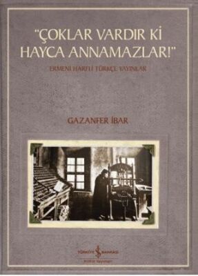  Çoklar Vardır Ki Hayca Annamazlar! - Ermeni Harfli Türkçe Yayınlar - 1
