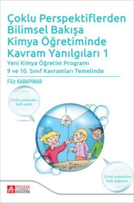 Çoklu Perspektiflerden Bilimsel Bakışa Kimya Öğretiminde Kavram Yanılgıları 1 - 1