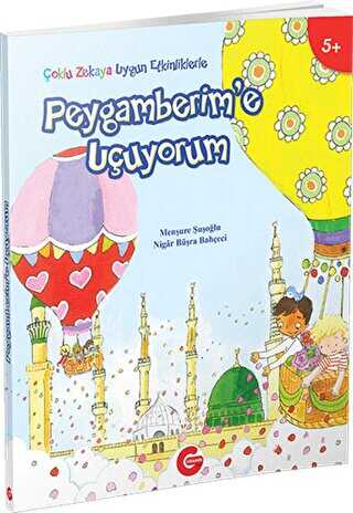 Çoklu Zekaya Uygun Etkinliklerle Peygamberim`e Uçuyorum - Erkam Yayınları