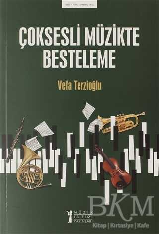 Çoksesli Müzikte Besteleme - Müzik Eğitimi Yayınları