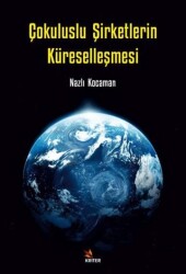 Çokuluslu Şirketlerin Küreselleşmesi - Kriter Yayınları
