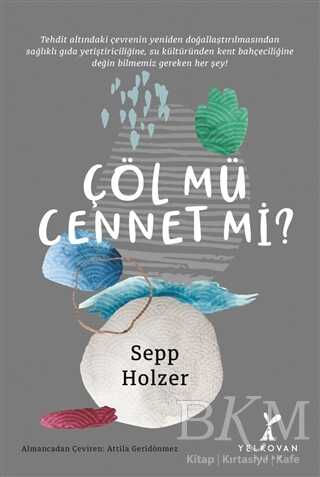 Çöl mü Cennet mi? - Yelkovan Kitap