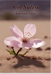 Çöl Şulesi - İkinci Adam Yayınları