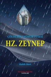 Çölde Bir Yağmur Tanesi Hz. Zeynep - İmam Rıza Dergahı Yayınları