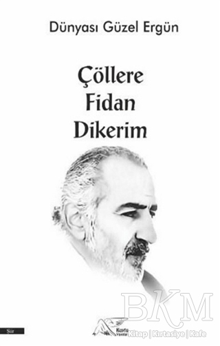 Çöllere Fidan Dikerim - Kuytu Yayınları