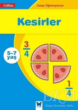 Collins Kolay Öğreniyorum - Kesirler 5-7 Yaş - Mavi Kelebek Yayınları