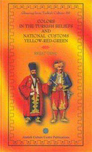 Colors In The Turkish Beliefs And National Customs Yellow - Red - Green