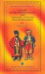 Colors In The Turkish Beliefs And National Customs Yellow - Red - Green - Atatürk Kültür Merkezi Yayınları