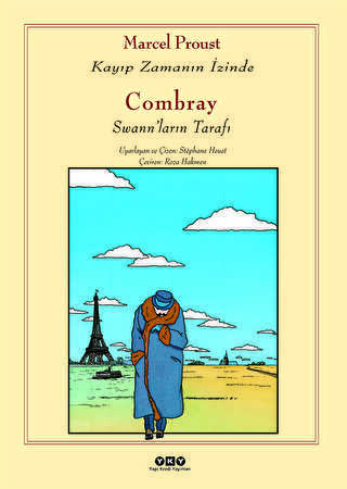 Combray - Kayıp Zamanın İzinde - Swann’ların Tarafı - Yapı Kredi Yayınları