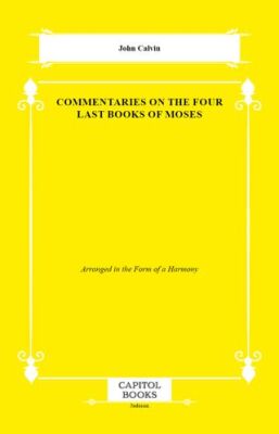Commentaries on the Four Last Books of Moses - 1