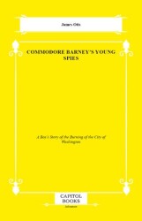 Commodore Barney`s Young Spies - Capitol Books