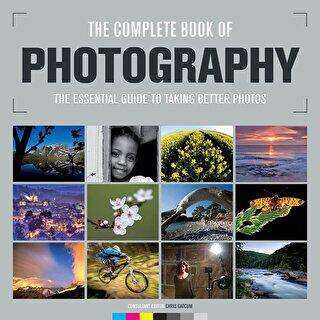 Complete Book of Photography: The Essential Guide to Taking Better Photos