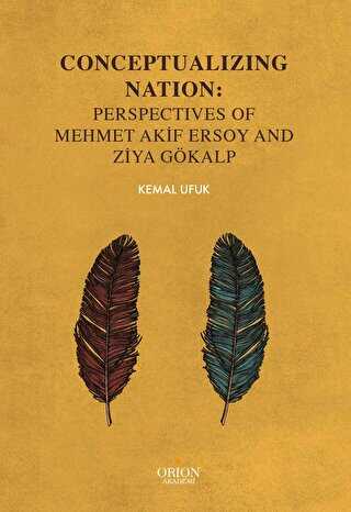 Conceptualizing Nation: Perspectives of Mehmet Akif Ersoy and Ziya Gökalp