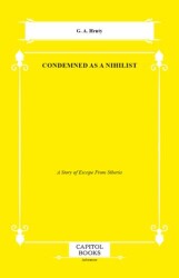 Condemned as a Nihilist - Capitol Books
