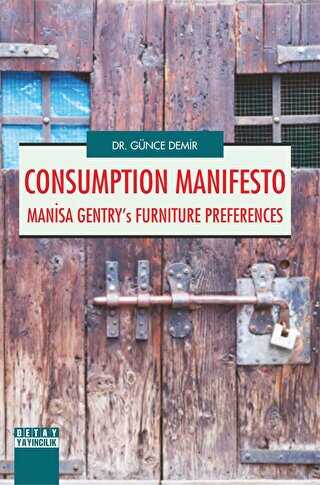 Consumption Manifesto Manisa Gentrys Furniture Preferences - Detay Yayıncılık