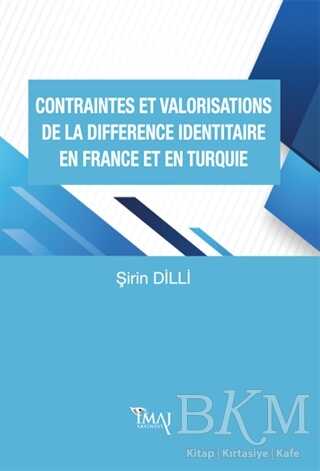 Contraintes Et Valorisations De La Difference Identitaire En France Et En Turquie