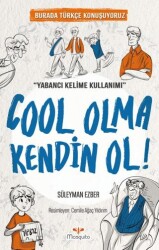 Cool Olma Kendin Ol! - Mosquito Yayınları